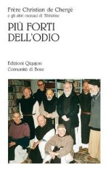 Leggi tutto: “Più forti dell’odio”, il racconto di una vita monastica scandita dalla preghiera e dal lavoro