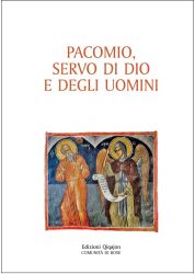 Leggi tutto: Pacomio: servo della volontà di Dio